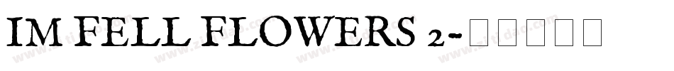 IM FELL FLOWERS 2字体转换